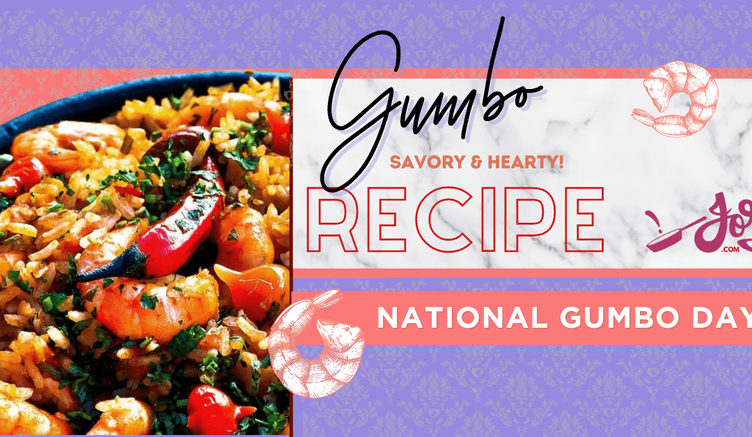 National Gumbo Day Recipe to Savor