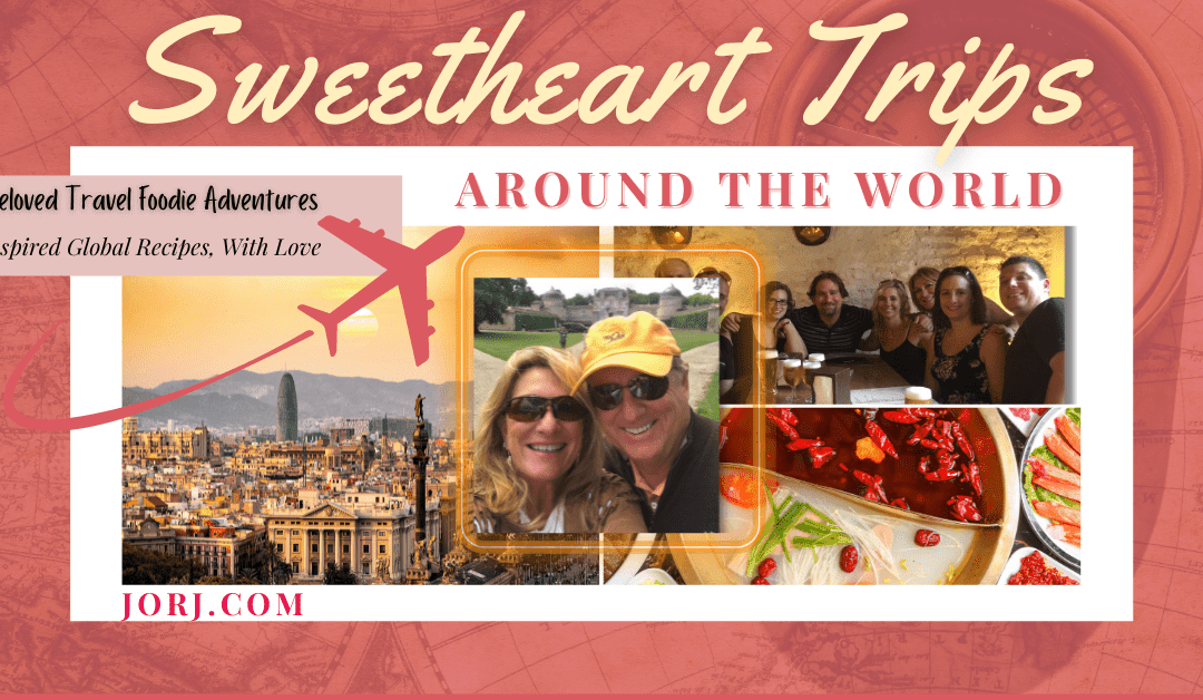Valentine’s Day Dinner Ideas: Beloved Travel Recipes