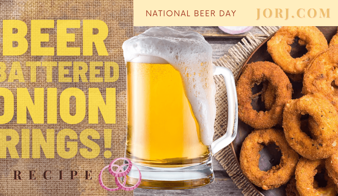 Beer Battered Fried Things for National Beer Day!