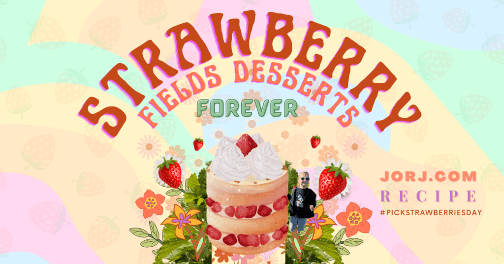 Strawberry Recipes for Desserts
