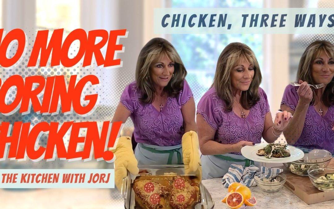 Chicken Dinner Ideas, Three Ways!