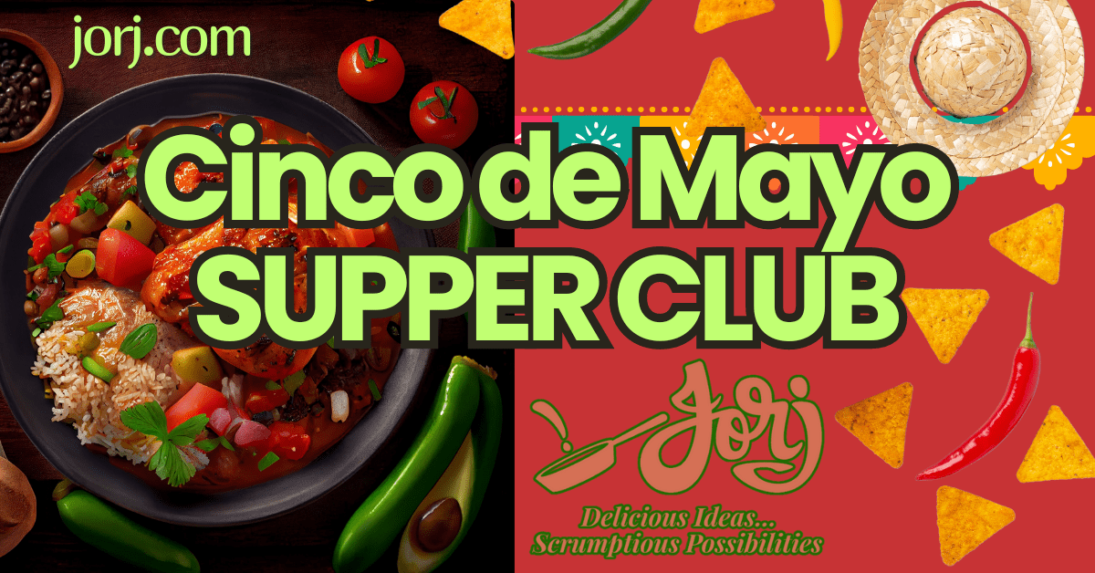 Plan a Cinco de Mayo Supper Club Party!
